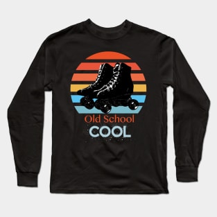 Old School Cool roller skates Long Sleeve T-Shirt